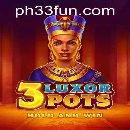 Introducing 3LuxorPots: A Thrilling Game of Strategy and Fortune